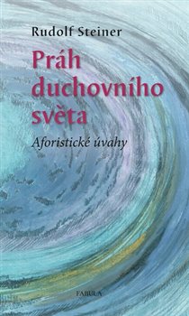 Levně Práh duchovního světa. Aforistické úvahy - Rudolf Steiner