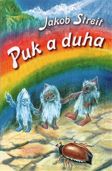 Levně Puk a duha - Jakob Streit