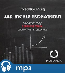 Levně Jak rychle zbohatnout, mp3 - Andrej Prešovský