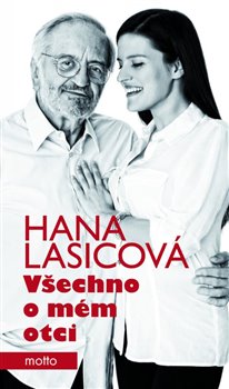 Levně Všechno o mém otci - Hana Lasicová