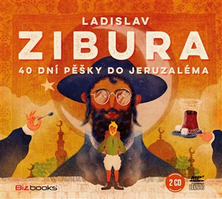40 dní pěšky do Jeruzaléma, mp3 - Ladislav Zibura