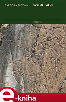 Skalní umění Portugalská naleziště Foz Côa a Mazouco - Barbora Půtová e-kniha