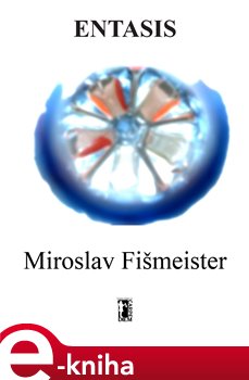 Levně Entasis - Miroslav Fišmeister e-kniha