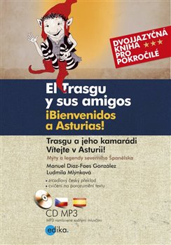 Levně Trasgu a jeho kamarádi. Vítejte v Asturii.. Mýty a legendy severního Španělska - Manuel Díaz-Faes González, Ludmila Mlýnková