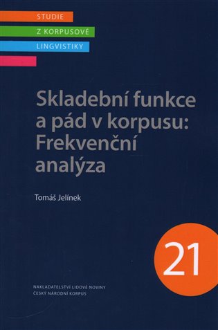 Skladební funkce a pád v korpusu: Frekvenční analýza - Tomáš Jelínek