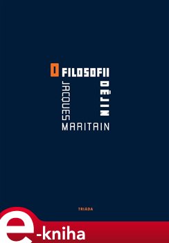 Levně O filosofii dějin - Jacques Maritain e-kniha