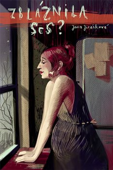 Levně Zbláznila ses? - Jana Franče Jirásková