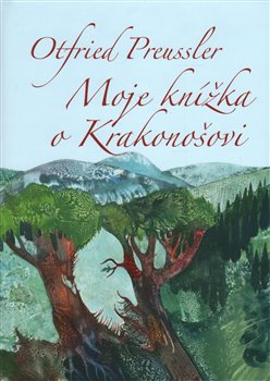 Levně Moje knížka o Krakonošovi. Dva tucty příběhů a tři k tomu - Otfried Preussler
