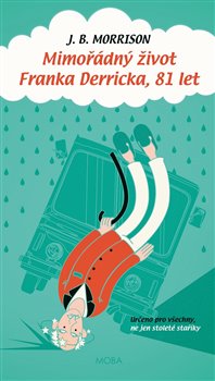 Mimořádný život Franka Derricka, 81 let koupíte na Kosmas.cz