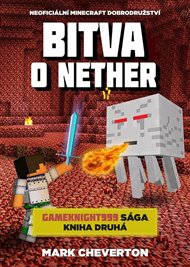 Bitva o Nether: Neoficiální Minecraft dobrodružství - Mark Cheverton