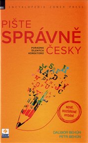 Pište správně česky: poradna šílených korektorů (rozšířené vydání) - Dalibor Behún, Petr Behún