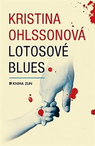 Lotosové blues - Kristina Ohlssonová