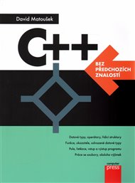 C++ bez předchozích znalostí - David Matoušek