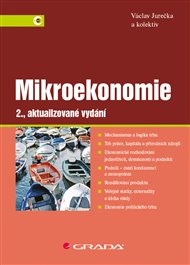 Mikroekonomie: 2., aktualizované vydání - Václav Jurečka,  kol.