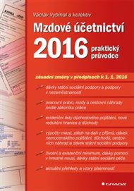 Mzdové účetnictví 2016: praktický průvodce - Václav Vybíhal,  kol.