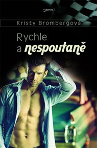 Rychle a nespoutaně - Kristy Brombergová