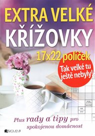 Extra velké křížovky - plus rady a tipy pro spokojenou domácnost