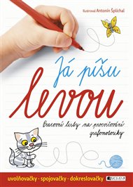 Já píšu levou!: Pracovní listy na procvičování grafomotoriky