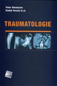 Traumatologie - Peter Wendsche, Radek Veselý,  kol.