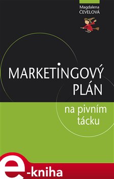 Levně Marketingový plán na pivním tácku - Magdalena Čevelová e-kniha