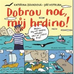 Levně Dobrou noc, můj hrdino! - Kateřina Závadová