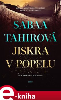 Levně Jiskra v popelu - Sabaa Tahirová e-kniha