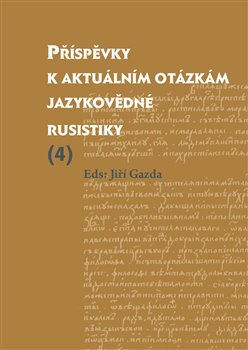 Levně Příspěvky k aktuálním otázkám jazykovědné rusistiky (4)