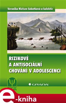 Levně Rizikové a antisociální chování v adolescenci - Veronika Nielsen Sobotková e-kniha
