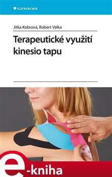 Levně Terapeutické využití kinesio tapu - Jitka Kobrová, Robert Válka e-kniha