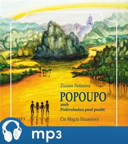 Levně Popoupo aneb Podivuhodná pouť pouští, mp3 - Zuzana Holasová