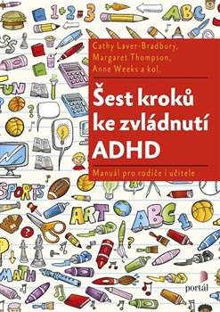 Šest kroků ke zvládnutí ADHD. Manuál pro rodiče i učitele koupíte na Kosmas.cz