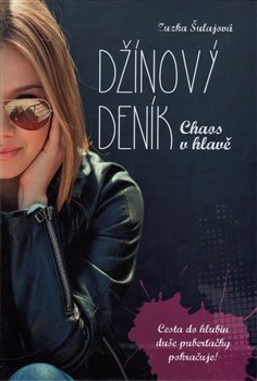Levně Džínový deník: chaos v hlavě - Zuzana Šulajová