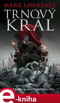 Levně Trnový král. Rozšířená říše, kniha druhá - Mark Lawrence e-kniha