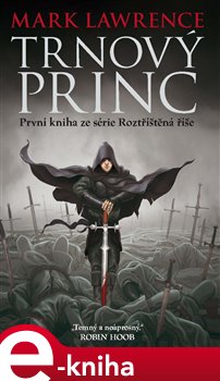 Levně Trnový princ. Rozšířená říše, kniha první - Mark Lawrence e-kniha