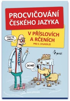 Levně Procvičování českého jazyka. V příslovích a rčeních - Hana Kneblová