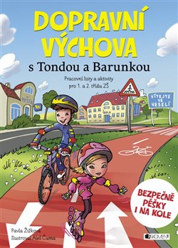 Levně Dopravní výchova s Tondou a Barunkou. Pracovní listy a aktivity pro 1. a 2. třídu ZŠ - Pavla Žižková