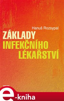 Levně Základy infekčního lékařství - Hanuš Rozsypal e-kniha