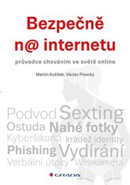 Bezpečně na internetu: průvodce chováním ve světě online - Martin Kožíšek, Václav Písecký
