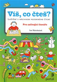 Víš, co čteš?: Luštění s nácvikem pozorného čtení - Iva Nováková