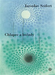 Chlapec a hvězdy - Jaroslav Seifert