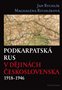 Podkarpatská Rus v dějinách Československa 1918–1946