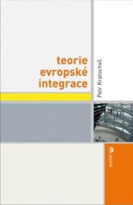 Teorie evropské integrace - Petr Kratochvíl