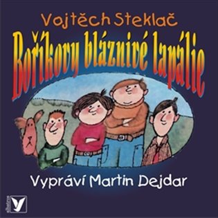 Boříkovy bláznivé lapálie, mp3 - Vojtěch Steklač