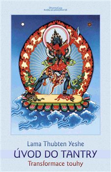 Levně Úvod do tantry. Transformace touhy - Lama Thubten Yeshe
