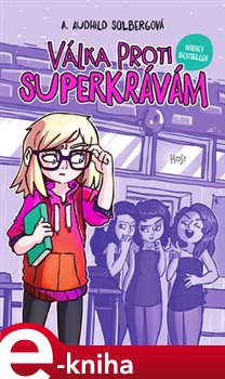Levně Válka proti Superkrávám - A. Audhild Solbergová e-kniha