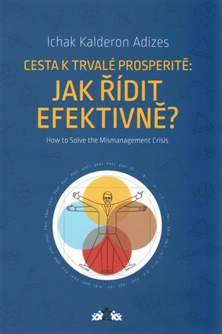 Jak řídit efektivně? - Ichak Kalderon Adizes