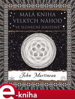 Levně Malá kniha velkých náhod. ve sluneční soustavě - John Martineau e-kniha