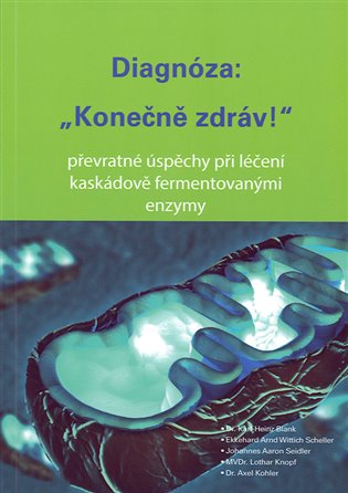 Diagnóza: &quot;Konečně zdráv!&quot; - Karl-Heinz Blank, kol.