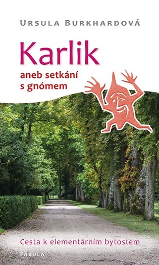 Karlik aneb setkání s gnómem - Ursula Burkhardová