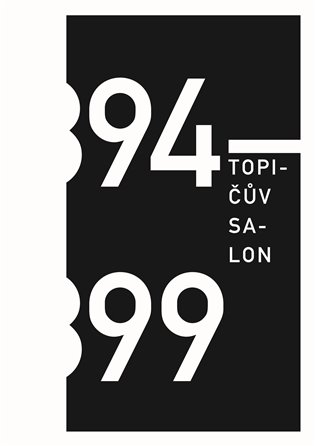 Topičův salon 1894 – 1899 - Alice Hekrdlová, Irena Lehkoživová, Tereza Novotná, Petr Šámal, Petr Štembera